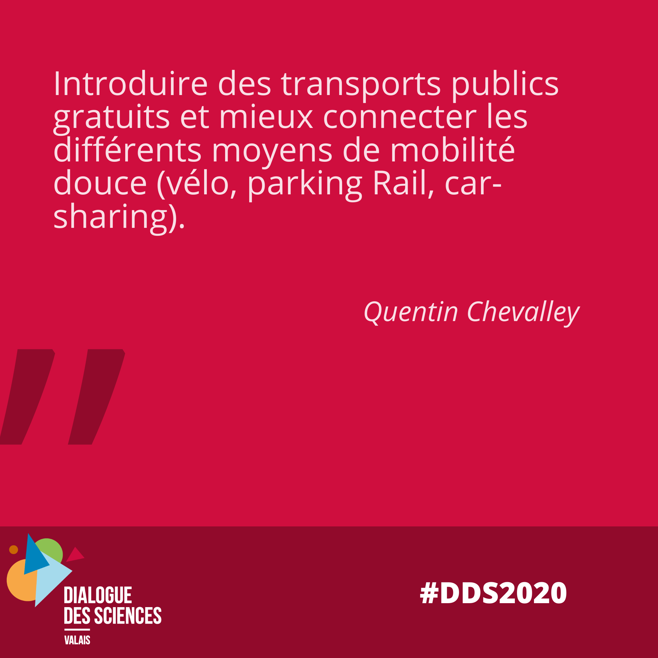 Introduire des transports publics gratuits et mieux connecter les différents moyens de mobilité douce (vélo, parking Rail, car-sharing).